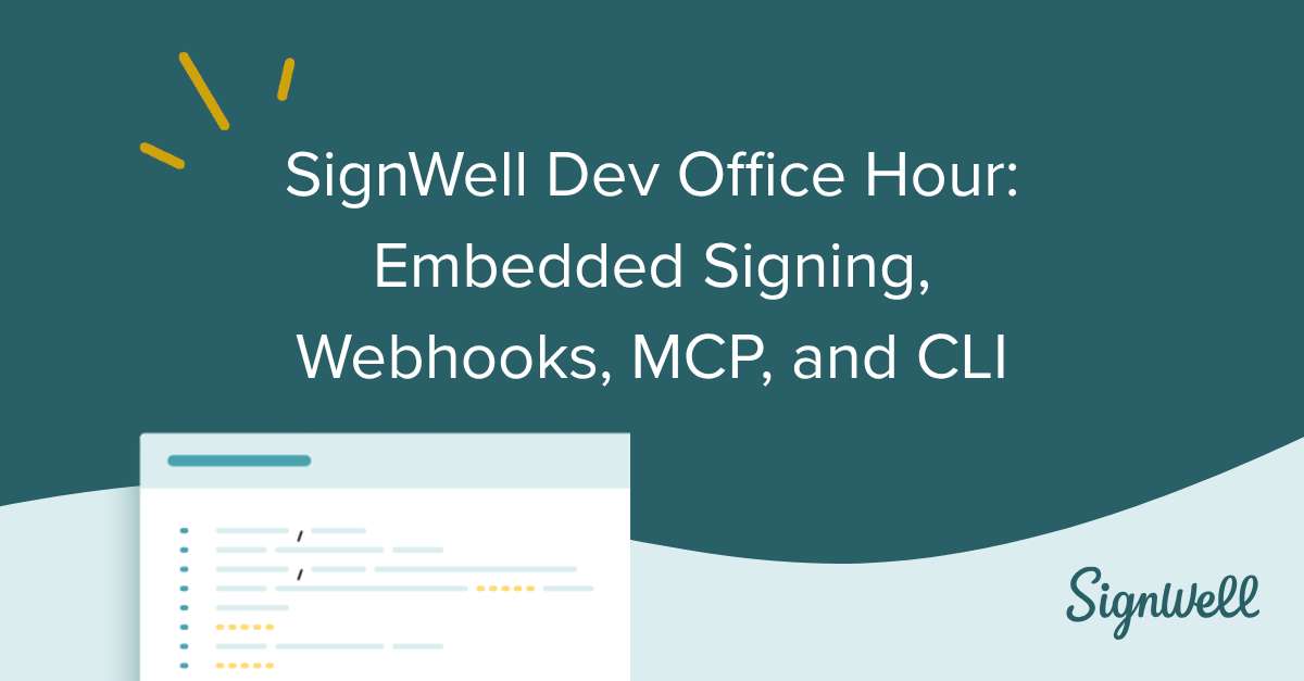SignWell Dev Office Hour: Embedded Signing, Webhooks, MCP, and CLI